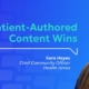 Why Patient Authored Content Wins